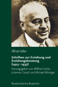 Schriften zur Erziehung und Erziehungsberatung (1913-1937) (Alfred Adler Studienausgabe) (German Edition)