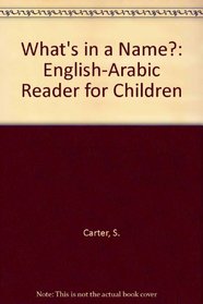 What's in a Name?: English-Arabic Reader for Children
