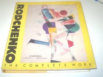 Rodchenko: The Complete Work