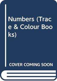 Numbers (Trace & Colour Books)