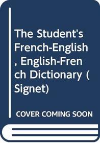 The Student's French-English, English-French Dictionary (Signet) (French and English Edition)