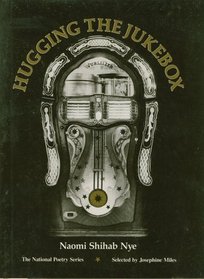 Hugging the Jukebox (The National poetry series)