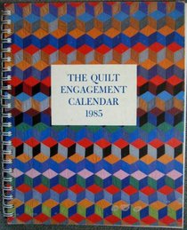 The Quilt Engagement Calendar 1985