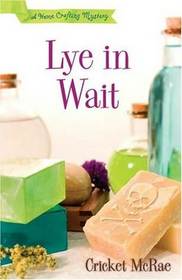 Lye in Wait (Home Crafting, Bk 1)