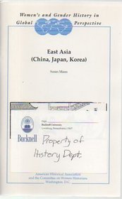 East Asia (China, Japan, Korea) (Women's and Gender History in Global Perspective)