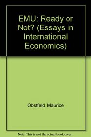 Emu: Ready or Not? (Essays in International Economics)