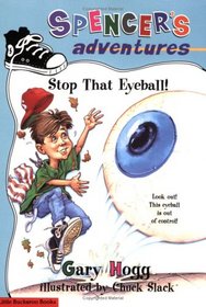 Spencer's Adventures -- Stop that Eyeball!