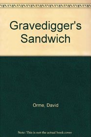 Gravedigger's Sandwich