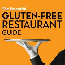 The Essential Gluten-Free Restaurant Guide