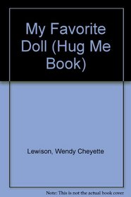 My Favorite Doll (Hug Me Book)