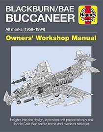 Blackburn/BAE Buccaneer: All marks (1958-94) Owners' Workshop Manual (Haynes Manuals)