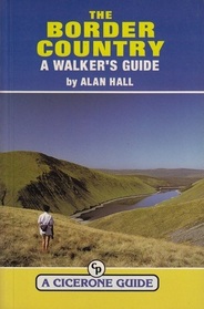 The Border Country - A Walker's Guide (A Cicerone guide)