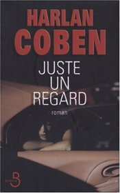 Juste Un Regard (Just One Look) (French Edition)