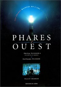 Phares Ouest: Les phares majeurs de l'arc Atlantique (French Edition)