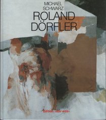 Roland Dorfler (Niedersachsische Kunstler der Gegenwart) (German Edition)