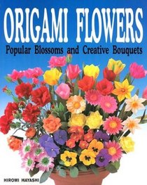 Origami Flowers: Popular Blossoms and Creative Bouquets