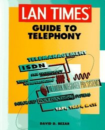 Lan Times Guide to Telephony (Lan Times Series)