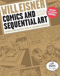 Comics and Sequential Art (Will Eisner Instructional Books)