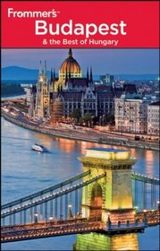 Frommer's Budapest and the Best of Hungary (Frommer's Complete)