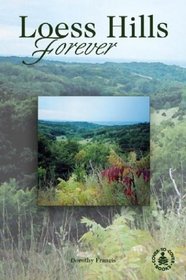 Loess Hills Forever (Cover-to-Cover Informational Books: Natural World)