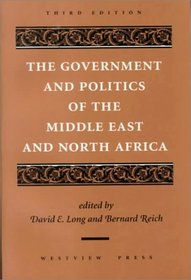 The Government And Politics Of The Middle East And North Africa: Third Edition