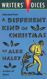 Selected from a Different Kind of Christmas (Writers Voices)