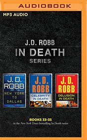 J. D. Robb - In Death Series: Books 34&35: Celebrity in Death, Delusion in Death
