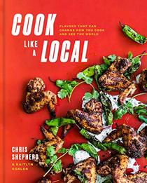 Cook Like a Local: Flavors That Can Change How You Cook and See the World