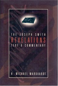 The Joseph Smith Revelations: Text and Commentary
