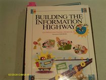 Building the Information Highway