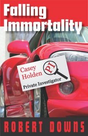 Falling Immortality: Casey Holden, Private Investigator