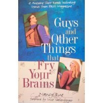 Guys and Other Things That Fry Your Brains: 18 Awesome Short Reads