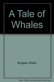 A Tale of Whales