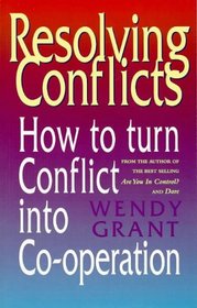 Resolving Conflicts: How to Turn Conflict into Cooperation