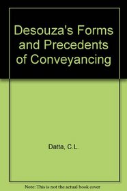 Desouza's Forms and Precedents of Conveyancing