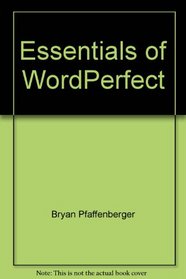 Essentials of WordPerfect: With advanced applications (The HarperCollins essentials series)
