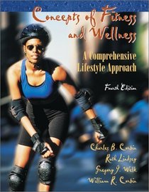 Concepts Of Fitness And Wellness: A Comprehensive Lifestyle Approach w/HealthQuest 4.0 CD
