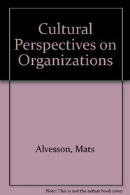 Cultural Perspectives on Organizations