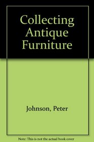 Collecting Antique Furniture