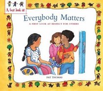 Respect For Others: Everybody Matters (A First Look at ...)