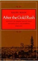 After the Gold Rush: Society in Grass Valley and Nevada City, California, 1849-1870