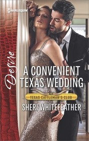 A Convenient Texas Wedding (Texas Cattleman's Club: The Impostor, Bk 3) (Harlequin Desire, No 2576)