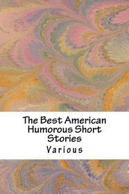 The Best American Humorous Short Stories