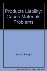 Products Liability: Cases, Materials, Problems (Occasional Paper)