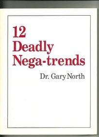 12 deadly nega-trends