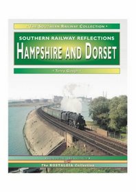 Hampshire and Dorset (Railway Reflections)