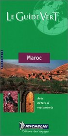 Michelin the Green Guide Maroc (Michelin Green Guides (Foreign Language)) (French Edition)