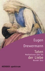 Taten der Liebe. Meditationen ber die Wunder Jesu.