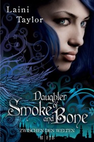 Daughter of smoke and bone : zwischen den Welten (Daughter of Smoke and Bone) (Daughter of Smoke & Bone, Bk 1) (German Edition)