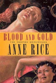Blood and Gold: The Vampire Chronicles #8